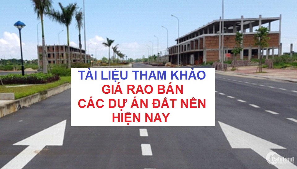 GIÁ BÁN CÁC DỰ ÁN ĐẤT NỀN NĂM 2020